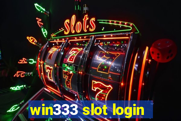 win333 slot login